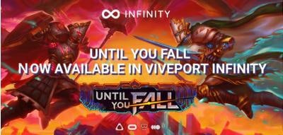 Until You Fall is now in Viveport Infinity. Sign up today to fight, fall, and rise again. 