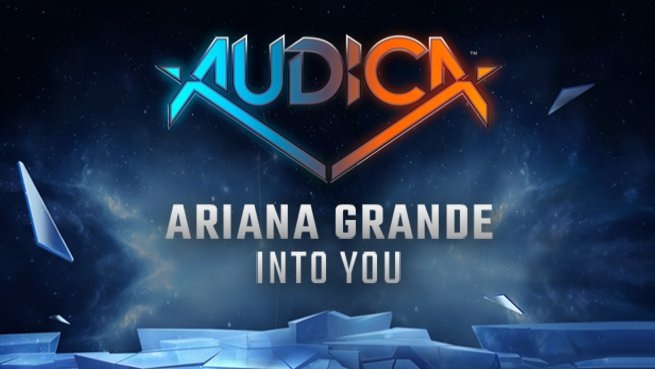 "Into You" - Ariana Grande