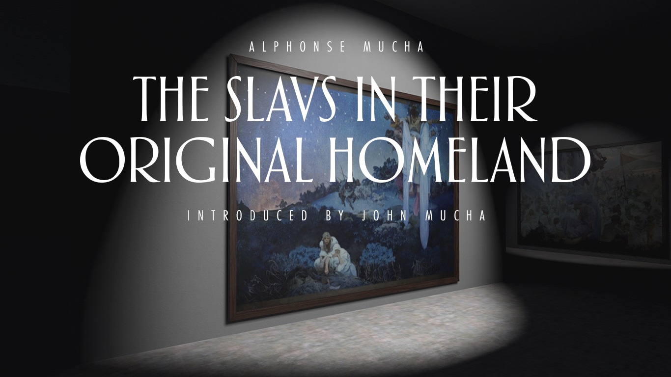 Mucha VR - The Slavs in Their Original Homeland